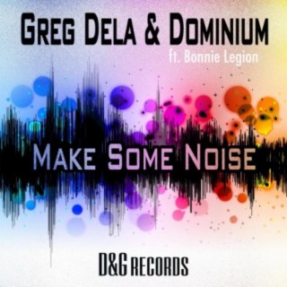 Make Some Noise - (feat. Bonnie Legion)