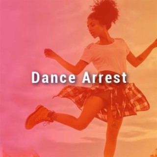 Dance Arrest