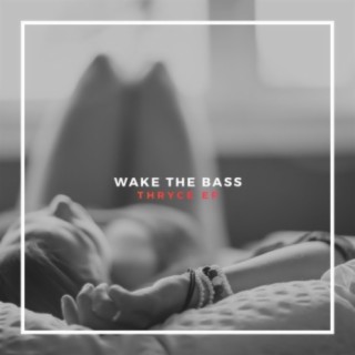 Wake The Bass EP