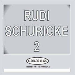 Rudi Schuricke 2