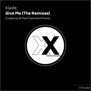 Give Me (The Remixes)