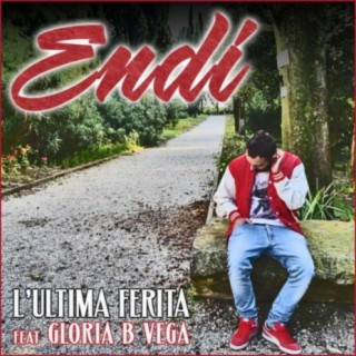 L'ultima ferita (feat. Gloria B Vega)