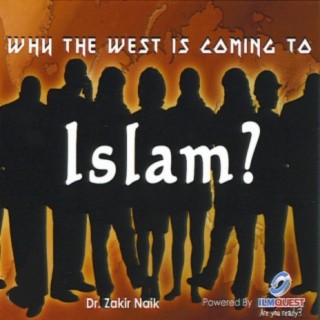 Why the West is Coming to Islam, Vol. 1