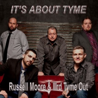 Russell Moore & IIIrd Tyme Out