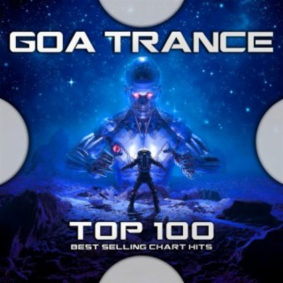 Goa Trance Top 100 Best Selling Chart Hits