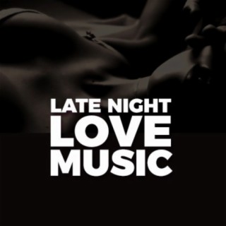 Late Night Love Music