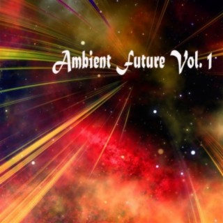 Ambient Future, Vol. 1