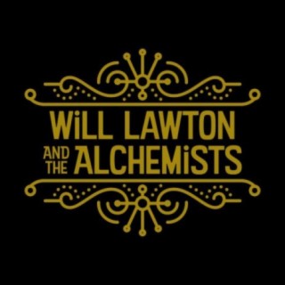 Will Lawton and the Alchemists