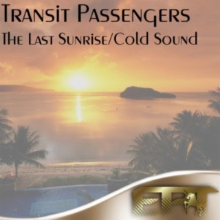 The Last Sunrise / Cold Sound