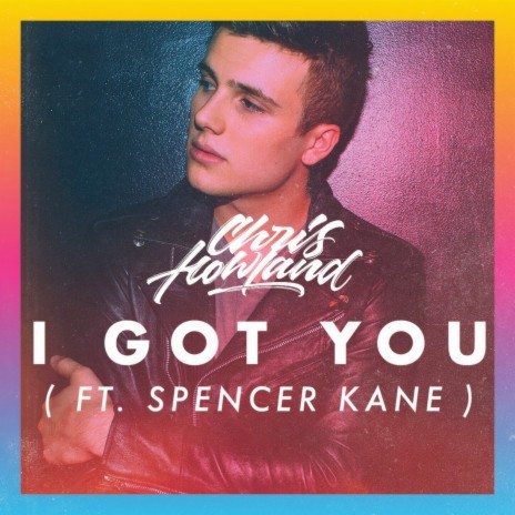 I Got You ft. Spencer Kane | Boomplay Music