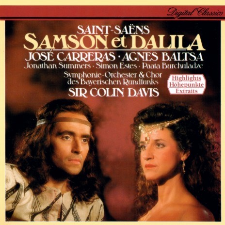 Saint-Saëns: Samson et Dalila, Op. 47, R. 288 / Act 1: "Printemps qui commence" ft. Paata Burchuladze, Symphonieorchester des Bayerischen Rundfunks & Sir Colin Davis | Boomplay Music