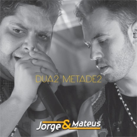 Duas Metades | Boomplay Music