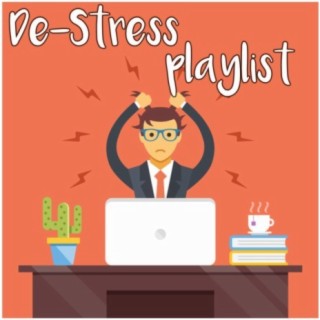 De-Stress Playlist
