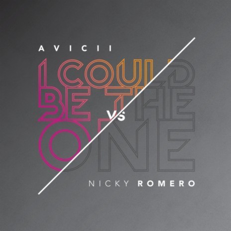 I Could Be The One (Avicii Vs. Nicky Romero) (Radio Edit) ft. Nicky Romero | Boomplay Music