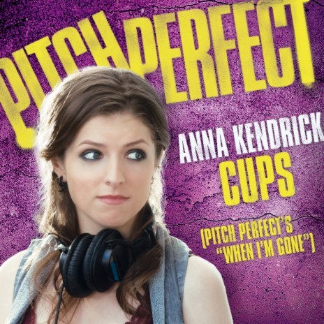 Cups (Pitch Perfect’s “When I’m Gone”) (Pop Version) | Boomplay Music