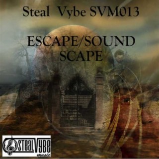 Escape / Soundscape