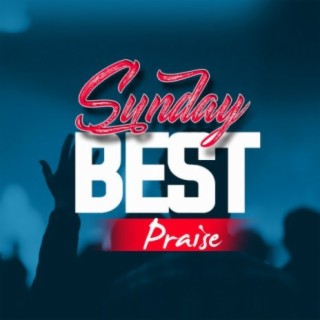 Sunday Best - Praise