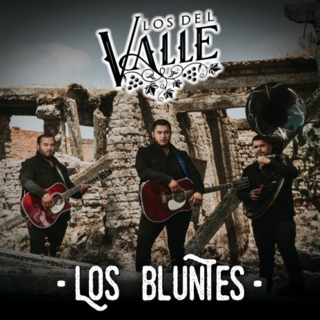 Los Bluntes | Boomplay Music