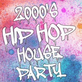 2000's Hip Hop House Party