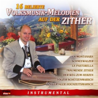 16 beliebte Volksmusik-Melodien auf der Zither