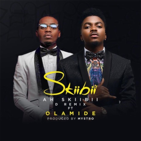 Ah Skiibii (Remix) ft. Olamide | Boomplay Music