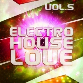 Electro House Love, Vol. 5