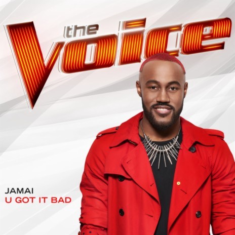 U Got It Bad (The Voice Performance) | Boomplay Music