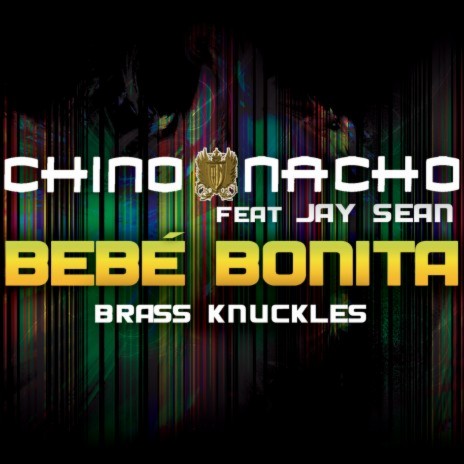 Bebé Bonita (Brass Knuckles) ft. Jay Sean | Boomplay Music