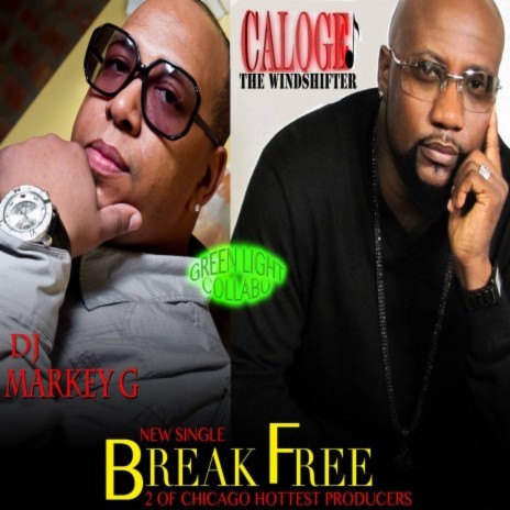 Break Free ft. Caloge The Windshifter | Boomplay Music