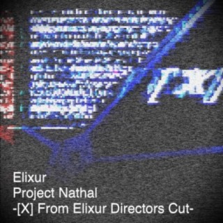 Project Nathal-X-Next: From Elixur Directors Cut
