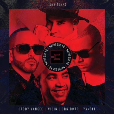 Mayor Que Yo 3 ft. Daddy Yankee, Don Omar & Wisin & Yandel