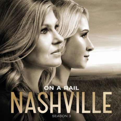 On A Rail ft. Clare Bowen, Jonathan Jackson & Sam Palladio | Boomplay Music