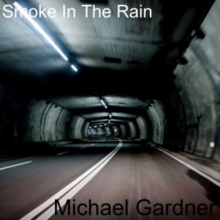 Smoke In The Rain