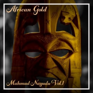African Gold - Mahmud Nagudu Vol, 1