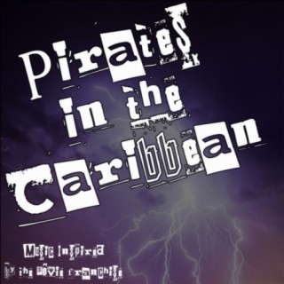 Pirates In The Caribbean (Music Inspired By The Movie Franchise)