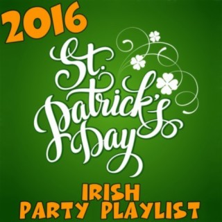 2016 St. Patricks Day Irish Party Playlist