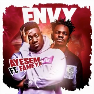 Envy ft. Fameye lyrics | Boomplay Music
