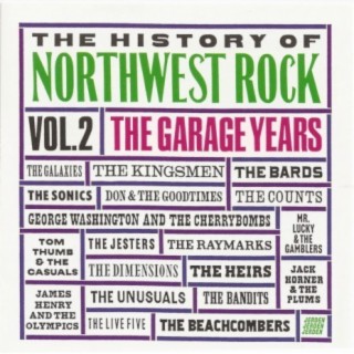 The History of Northwest Rock, Vol 2 - The Garage Years