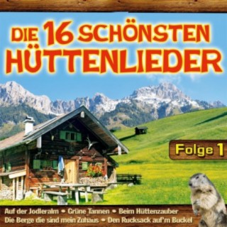 Die 16 schönsten Hüttenlieder