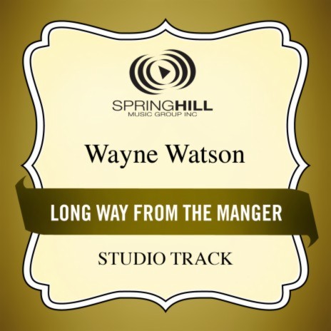 Long Way From The Manger | Boomplay Music