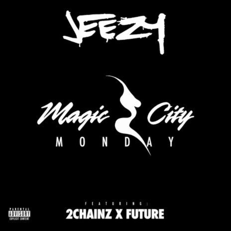 Magic City Monday ft. Future & 2 Chainz | Boomplay Music