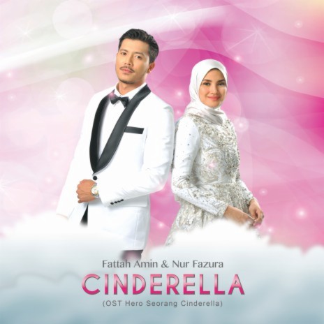 Cinderella (From "Hero Seorang Cinderella" Soundtrack) ft. Fattah Amin | Boomplay Music