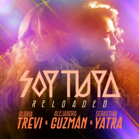 Soy Tuya (Reloaded) ft. Alejandra Guzmán & Sebastián Yatra | Boomplay Music