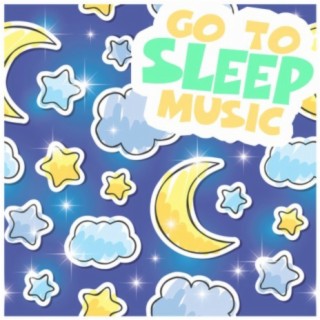 Go To Sleep Music