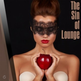 The Sin of Lounge