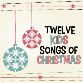 12 Kids Songs of Christmas
