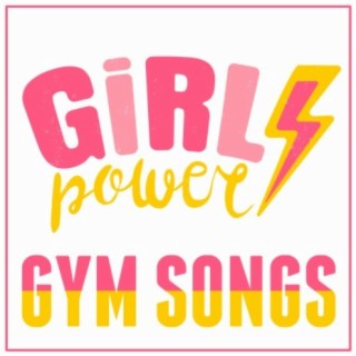 Girl Power Gym Songs