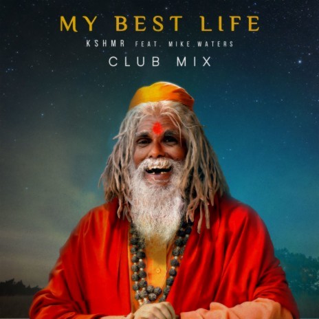 My Best Life (feat. Mike Waters) [Club Mix] | Boomplay Music