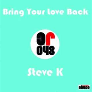 Bring Your Love Back
