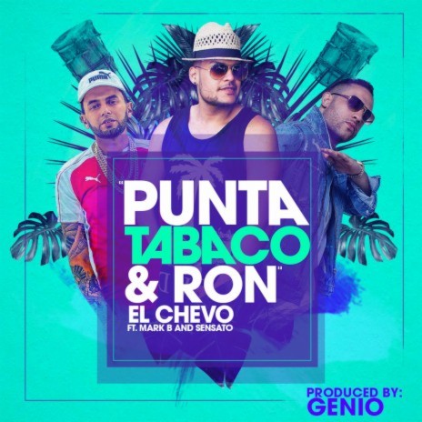 Punta, Tabaco y Ron ft. Mark B & Sensato | Boomplay Music